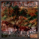 Jeff Tagoe - Go Back To Your Mother