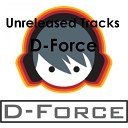 D Force - When the Lights Go Out Radio Edit