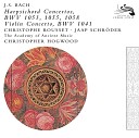 Christophe Rousset Academy of Ancient Music Christopher… - J S Bach Concerto for Harpsichord Strings and Continuo No 4 in A BWV 1055 3 Allegro ma non…