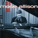 Mose Allison - Don t Get Around Much Anymore Album Version