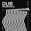 Dub Personal - Burn Original Mix