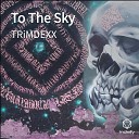 TRiMDEXX - To The Sky