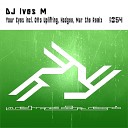 DJ Ives M - Your Eyes 2015 Original Mix