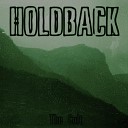Holdback - За чертой