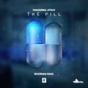 Paranormal Attack Reverence - The Pill Reverence Remix