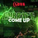 C Lova - Embrace the Come Up