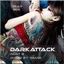 Darkattack - pt 8 mixed by Image