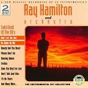 Ray Hamilton Orchestra - To All The Girls I Loved Before