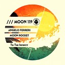 Angelo Ferreri Moon Rocket - To The Infinity Original Mix