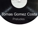 Tomas Gomez Costa - Preludio Allegro ma non tanto