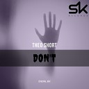 Theo Short - Don t Original Mix