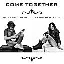 Roberto Diedo Elisa Bertelle - Come Together Ukulele Version