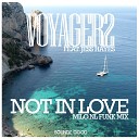 Voyager2 feat Jess Hayes - Not In Love Milo nl Funk Extended Mix