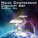 Noize Compressor - Concept Art Original Mix