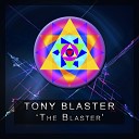 Tony Blaster - The Blaster Original Mix