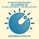 DJ Dan Mike Balance - No Stoppin Us DJ Dan Ido Remix