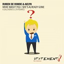 Ruben De Ronde feat Aelyn - What About You A Galchenko Remix