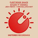 Fleetwood Smack - Shake It Momma Mike Balance Edit