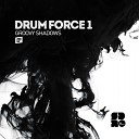 Drum Force 1 - Groovy Shadows Original Mix