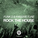 Funk D Massive Tune - Rock The House Original Mix