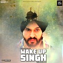 Shamsher Singh Mehndi Gora Singh - Wake up Singh