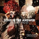 Maff Boothroyd - Love Is The Answer Original Mix