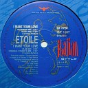 Etoile - I Want Your Love Radio Mix