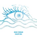 Mike Zoran - Calm Sea Original Mix