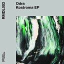 ODRA - Kostroma (Original Mix)