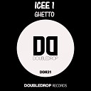 ICEE1 - Ghetto Original Mix