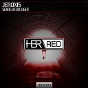 Jeroxis - Search For Light Original Mix