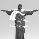 Silent Knights - Just Outside The Village
