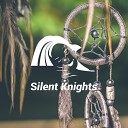 Silent Knights - Am I Still Dreaming