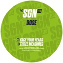 Dose - Face Your Fears Original Mix