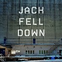 Jack Fell Down - Deepest Sleep