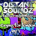 Distant Soundz feat Smujji - Crying for London Original Ukg Club Mix