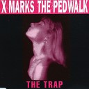 X Marks the Pedwalk - You Are Out