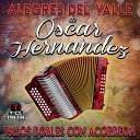 Alegres Del Valle De Oscar Hernandez - El Nin o De Las Monjas