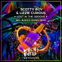 Scotty Boy Lizzie Curious - Lost In The Groove Block Crown Remix