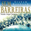 Graham Kendrick feat Jorge Camargo - Deus Gracioso Ao Vivo