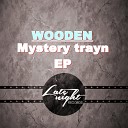 Wooden - 4House Original Mix