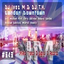 DJ Ives M DJ T H - London Downtown Ruslan Device Remix