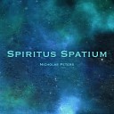 Nicholas Peters - Spiritus Spatium Section 1 Initium In Altum Spatium…