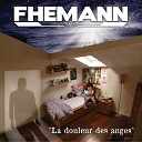 Fhemann feat Miss X - Il est toujours trop tard