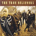 The True Believers - Dark Sun