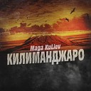 Maga KuLiev - Килиманджаро
