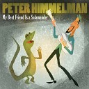 Peter Himmelman - My Best Friend Is A Salamander