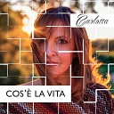 Carlotta - Cos e la vita