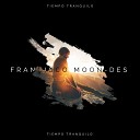 Francisco Moon Des - Cuando Estoy en Casa