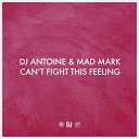 DJ Antoine Mad Mark - Can t Fight This Feeling Original Mix